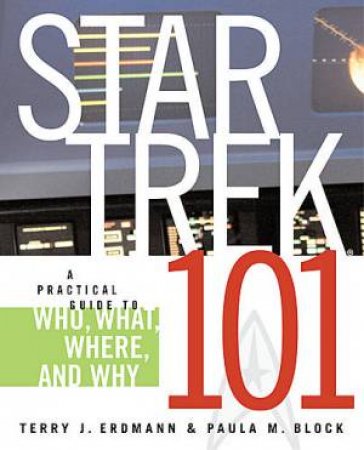 Star Trek 101 by Terry J Erdmann & Paula Block