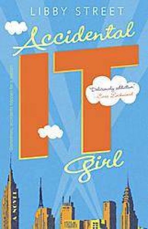 Accidental It Girl by Libby Street