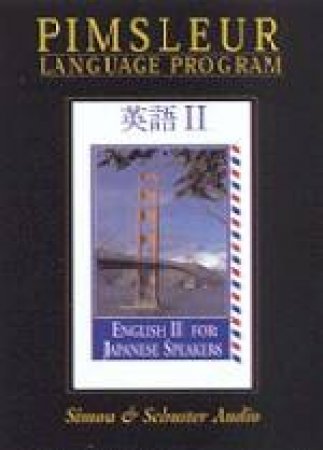 Pimsleur Language Program: English For Japanese Speakers II - CD by Various