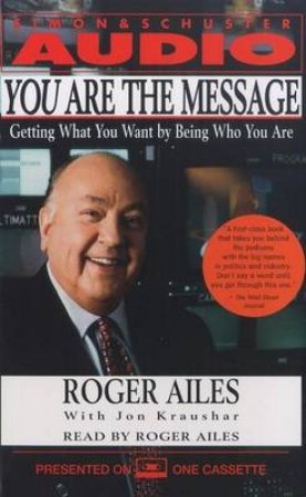 You Are The Message - Cassette by Roger Ailes & Jon Kraushar