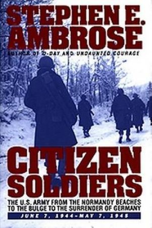 Citizen Soldiers - CD by Stephen E Ambrose