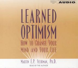 Learned Optimism - CD by Martin E P Seligman