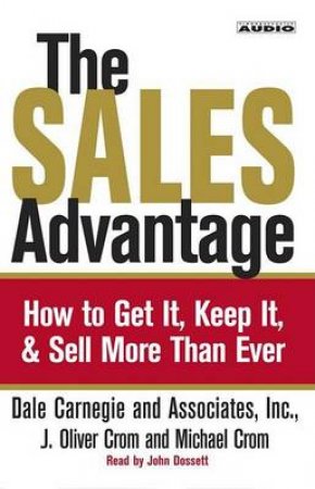 The Sales Advantage: How To Get It, Keep It, & Sell More Than Ever - Cassette by Various