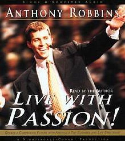 Live With Passion! - CD by Anthony Robbins