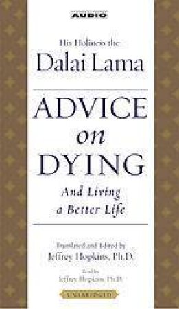 Advice On Dying And Living Well By Taming The Mind - Cassette by The Dalai Lama