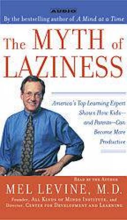 The Myth Of Laziness - Cassette by Dr Mel Levine