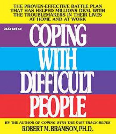 Coping With Difficult People - CD by Robert Bramson