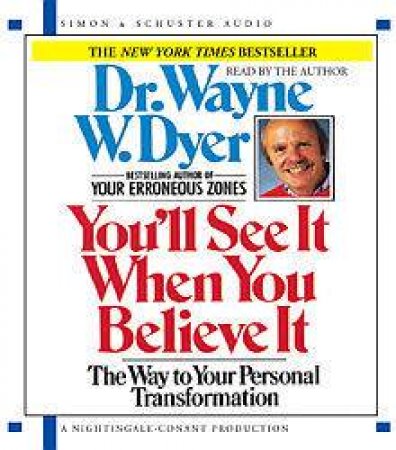 You'll See It When You Believe It - CD by Dr Wayne W Dyer