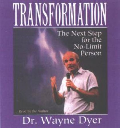 Transformation: The Next Step For The No-Limit Person - CD by Wayne Dyer