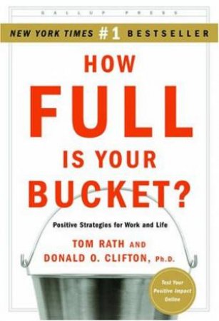 How Full Is Your Bucket? - CD by Tom Rath