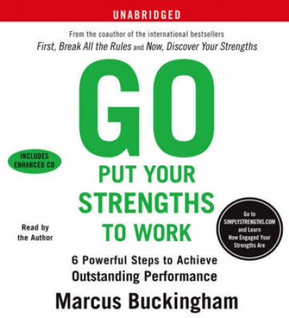 Go Put Your Strengths To Work by Buckingham, Marcus