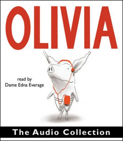 The Olivia Audio Collection All five Olivia titles in one collection, gloriously read by Dame Edna. by Ian Falconer