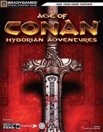 Age Of Conan: Hyborian Adventures Official Strategy Guide by BradyGames