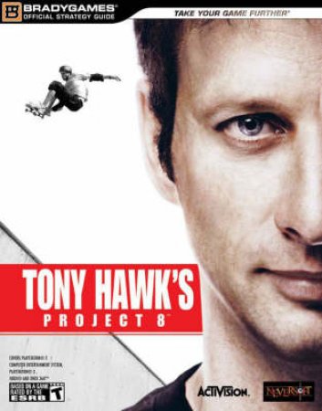 Tony Hawk's Project 8 Official Strategy Guide by Brady Games