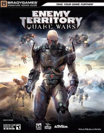 Enemy Territory: Quake Wars Signature Series Guide by Brady Games