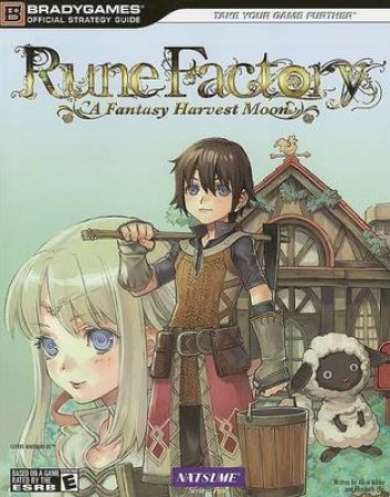 Rune Factory: A Harvest Moon Official Strategy Guide by Brady Games