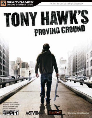 Tony Hawk's Proving Ground Official Strategy Guide by BradyGames