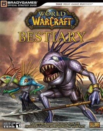 World Of Warcraft Bestiary by BradyGames