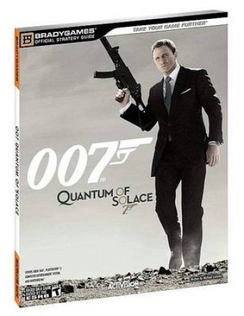 Quantum of Solace: The Game Official Strategy Guide by Brady Games