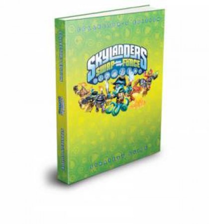 Skylanders: Swap Force: Limited Edition Strategy Guide by Various 