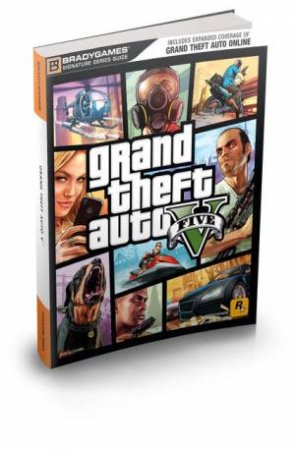 Grand Theft Auto V: Signature Series Strategy Guide: Updated and Expanded by Various 