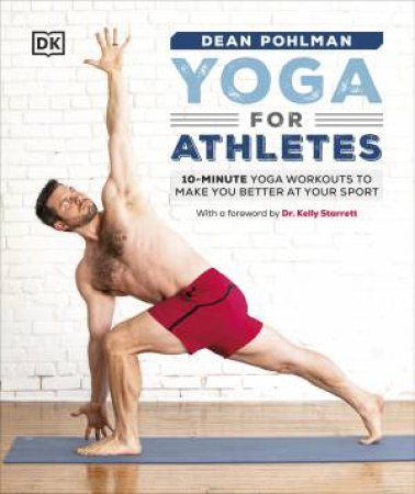 Yoga For Athletes by Dean Pohlman