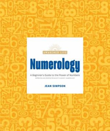 Numerology: A Beginner's Guide to the Power of Numbers by Jean Simpson