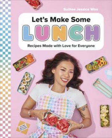 Let's Make Some Lunch by Sulhee Jessica Woo