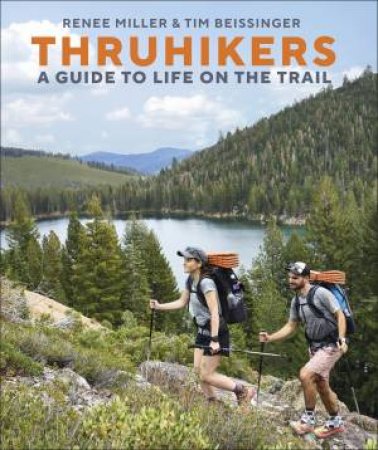 Thruhikers by Renee Miller and Tim Beissinger