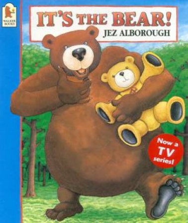 It's The Bear! by Jez Alborough