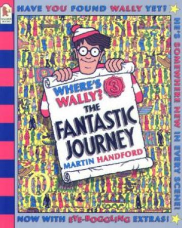 Where's Wally?: The Fantastic Journey - Classic Edition by Martin Handford