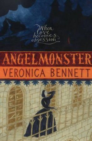 Angelmonster by Veronica Bennett