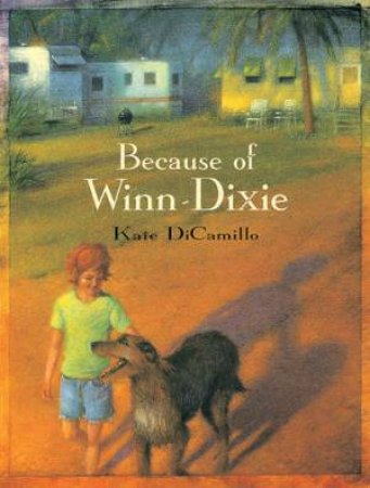 Because Of Winn Dixie by Kate DiCamillo