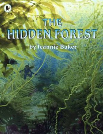 Hidden Forest by Jeannie Baker