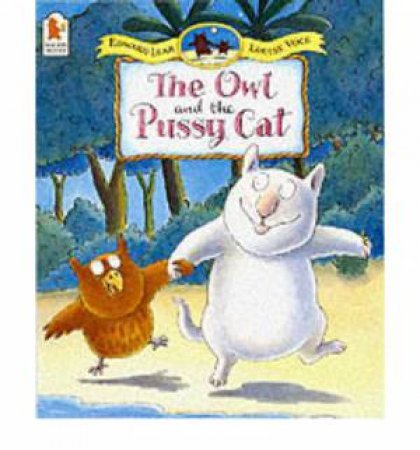 The Owl And The Pussycat by Edward Lear