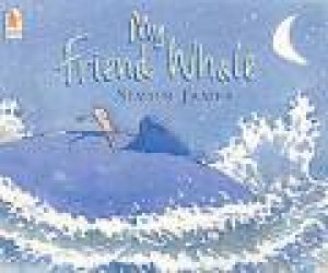 My Friend Whale by Simon James