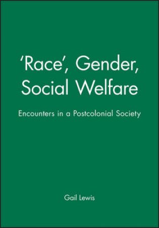 Race, Gender, Social Welfare by Gail Lewis