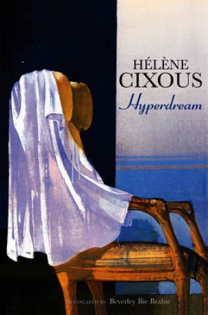 Hyperdream by Helene Cixous