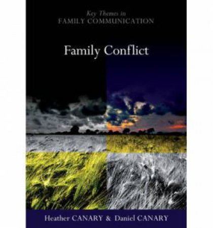 Family Conflict by Heather Canary & Daniel Canary