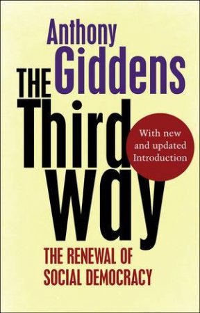 The Third Way - the Renewal of Social Democracy 2E by Anthony Giddens