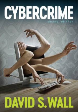 Cybercrime by David S. Wall