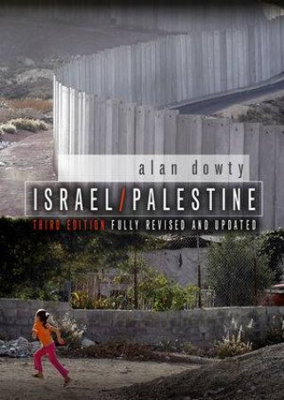 Israel/Palestine 3E by Alan Dowty 