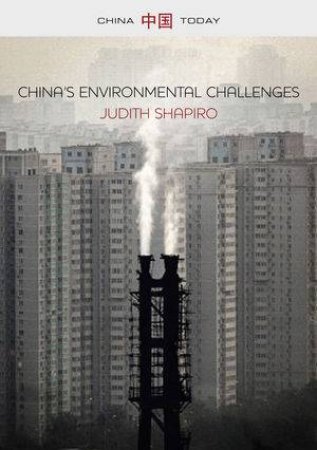 China's Environmental Challenges by Judith Shapiro