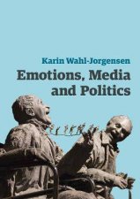 Emotions Media And Politics