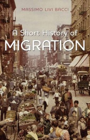 A Short History of Migration by Livi-bacci