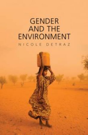 Gender And The Environment by Nicole Detraz