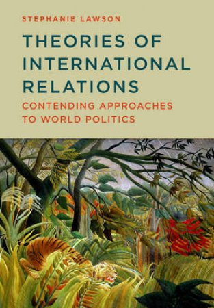 Theories of International Relations by Stephanie Lawson