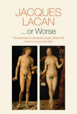 ...Or Worse by Jacques Lacan