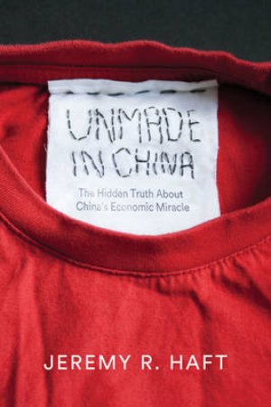 Unmade in China by Jeremy R. Haft