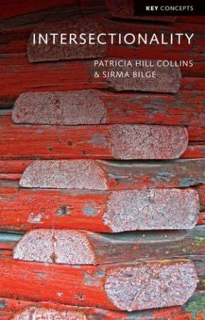 Intersectionality by Patricia Hill-Collins & Sirma Bilge